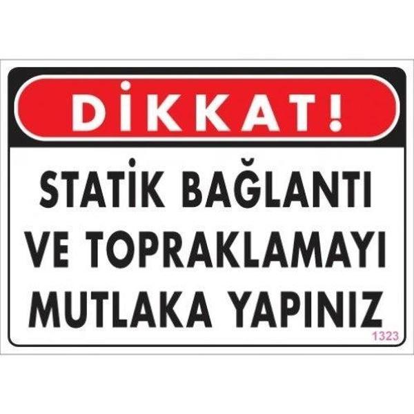 Pvc Levha "Dikkat Statik Bağlantı ve Topraklamayı Mutlaka Yapınız" 25*35 cm - Image 1