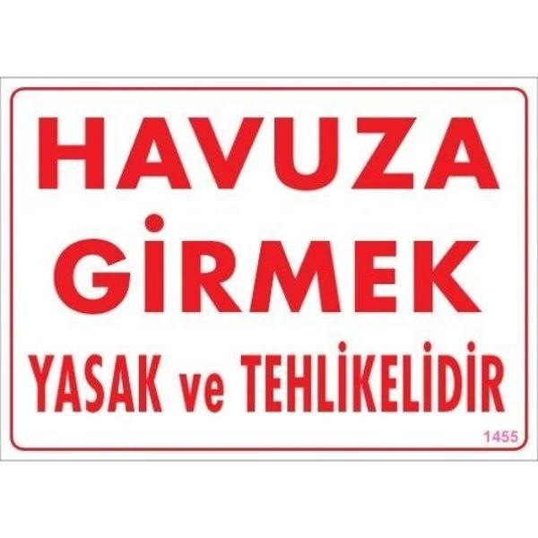 Pvc Levha "Havuza Girmek Yasak ve Tehlikelidir" 25*35 cm - Image 1
