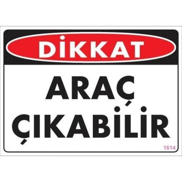Pvc Levha "Dikkat Araç Çıkabilir" 25*35 cm - Image 1