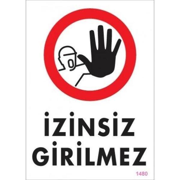 Pvc Levha "İzinsiz Girilmez" 25*35 cm - Image 1