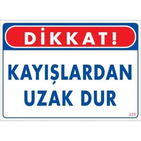 Pvc Levha "Dikkat Kayışlardan Uzak Dur" 25X35 Cm - Image 1