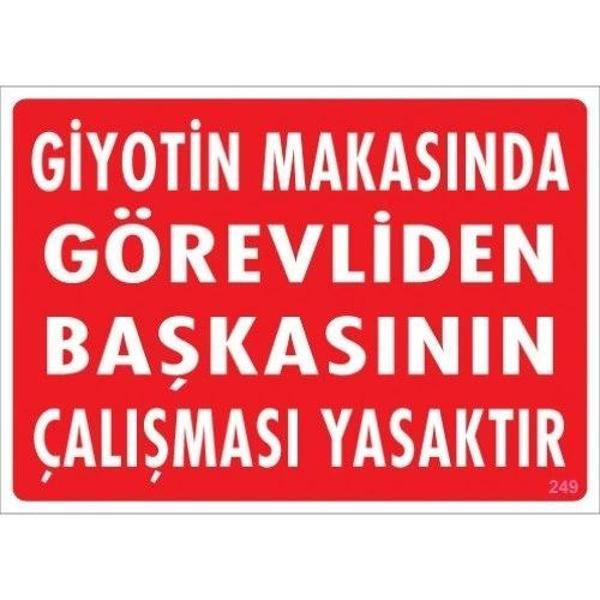 Pvc Levha "Giyotin Makasında Görevliden Başkasının Çalışması Yasaktır" 25X35 Cm - Image 1