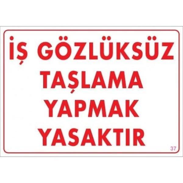 Pvc Levha "İş Gözlüksüz Taşlama Yapmak Yasaktır" 25X35 Cm - Image 1