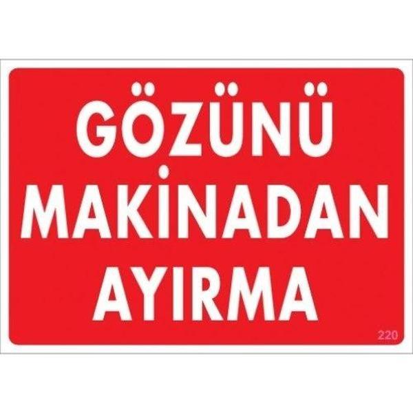 Pvc Levha "Gözünü Makinadan Ayırma" 25X35 Cm - Image 1