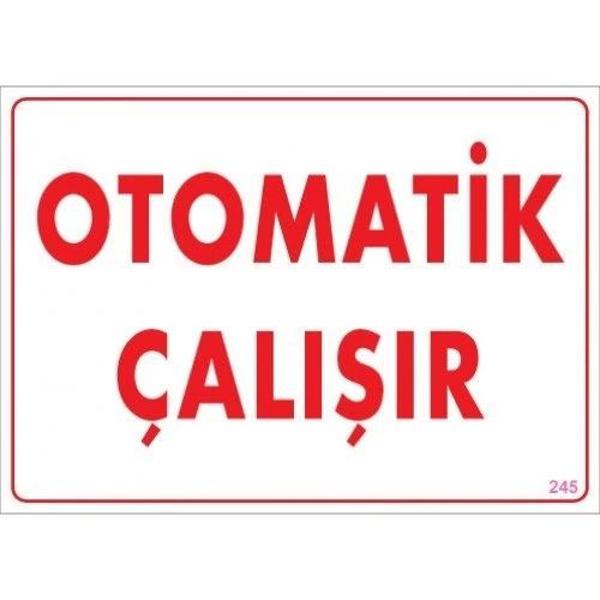 Pvc Levha "Otomatik Çalışır" 25X35 Cm - Image 1
