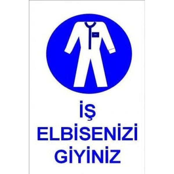 Pvc Levha "İŞ ELBİSENİZİ GİYİN" 25X35 Cm - Image 1