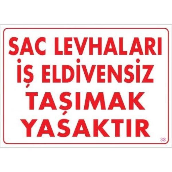 Pvc Levha "Sac Levhaları İş Eldivensiz Taşımak Yasaktır" 25X35 Cm - Image 1