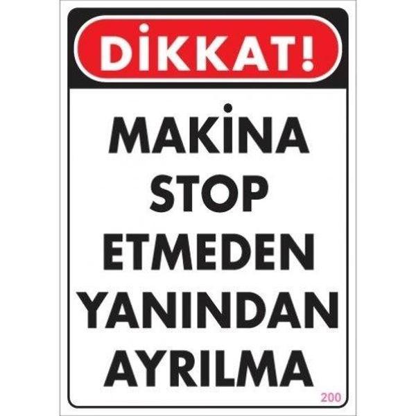 Pvc Levha "Makina Stop Etmeden Yanından Ayrılma" 25X35 Cm - Image 1