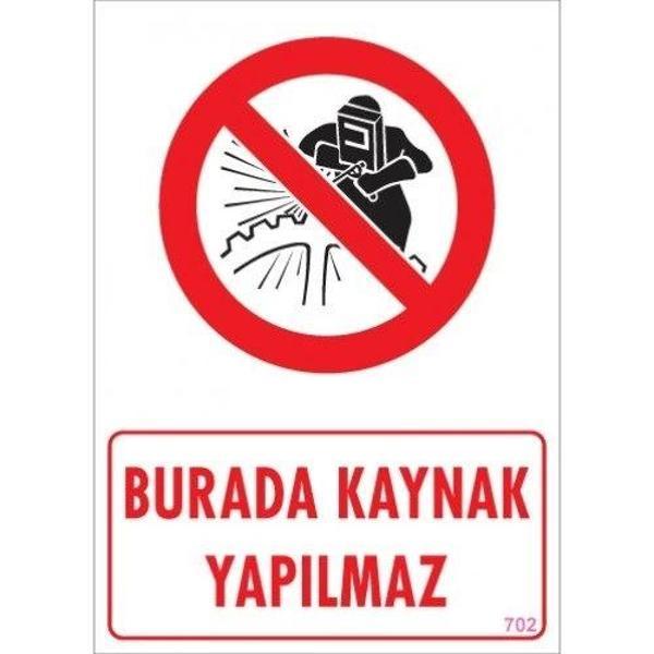Pvc Levha "Burada Kaynak Yapılmaz" 25X35 Cm - Image 1