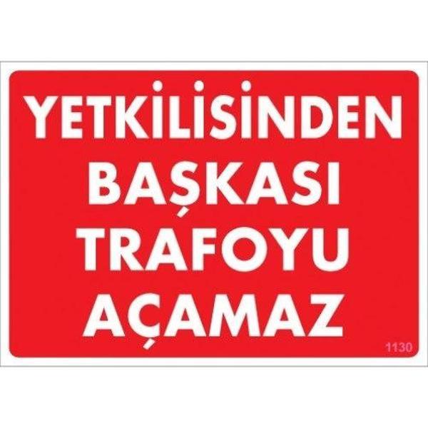 Pvc Levha "Yetkiliden Başkası Trafoyu Açamaz " 25*35 cm - Image 1
