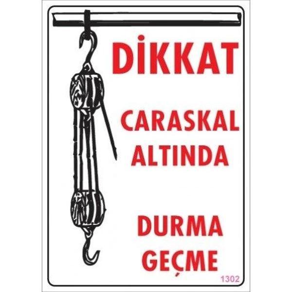 Pvc Levha "Dikkat Caraskal Altında Durma Geçme" 25*35 cm - Image 1