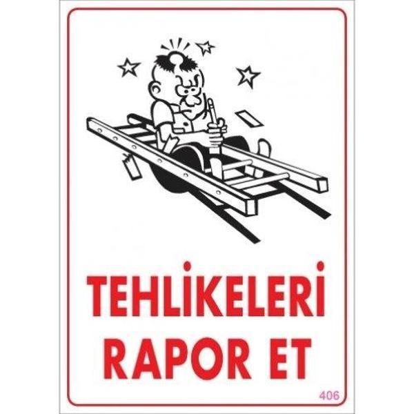 Pvc Levha "Tehlikeleri Rapor Et" 25X35 Cm - Image 1