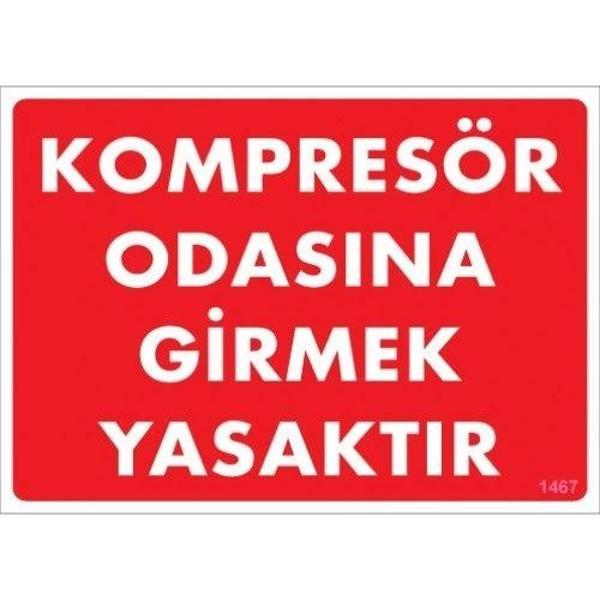 Pvc Levha "Kompresör Odasına Girmek Yasaktır" 25*35 cm - Image 1