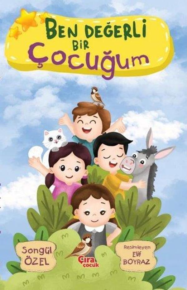 Ben Değerli Bir Çocuğum - Çıra Çocuk Yayınları - Image 1