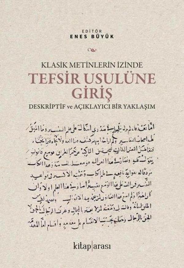 Klasik Metinlerin İzinde Tefsir Usulüne Giriş - Deskriptif ve Açıklayıcı Bir Yaklaşım - Kitap Arası - Image 1