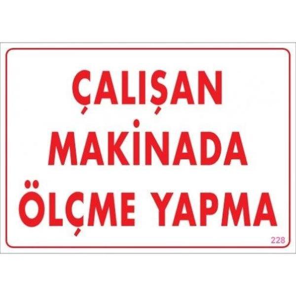 Pvc Levha "Çalışan Makinada Ölçme Yapma" 25X35 Cm - Image 1