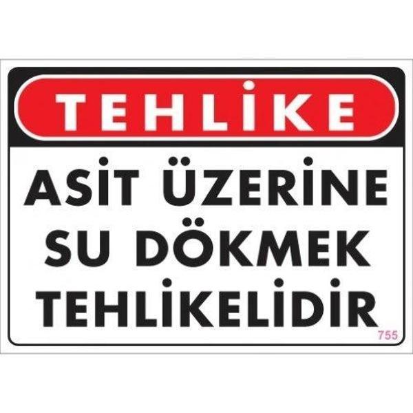 Pvc Levha "Tehlike Asit Üzerine Su Dökmek Tehlikelidir" 25X35 Cm - Image 1