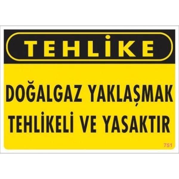 Pvc Levha "Tehlike Doğalgaz Yaklaşmak Tehlikeli ve Yasaktır" 25X35 Cm - Image 1