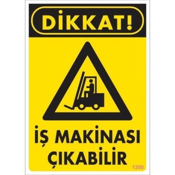 Pvc Levha "Dikkat İş Makinası Çıkabilir" 25*35 cm - Image 1
