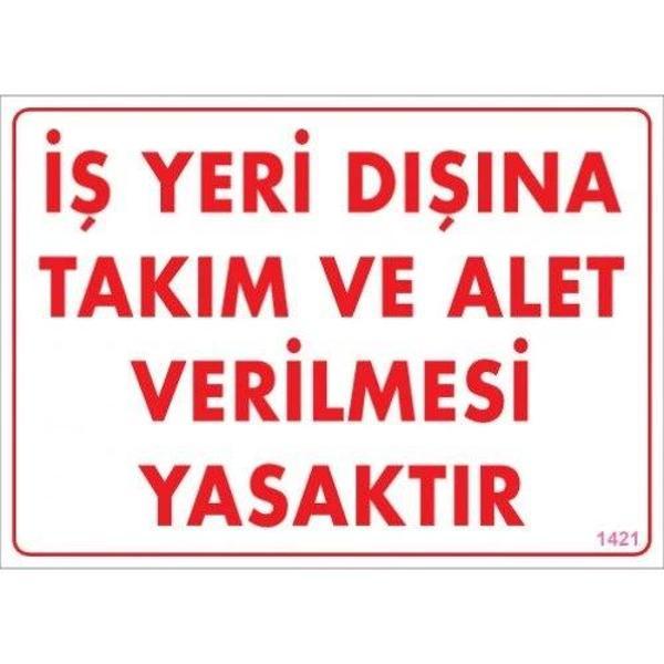 Pvc Levha "İş Yeri Dışına Takım ve Alet Verilmesi Yasaktır" 25*35 cm - Image 1