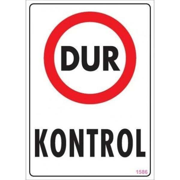 Pvc Levha "Dur Kontrol" 25*35 cm - Image 1