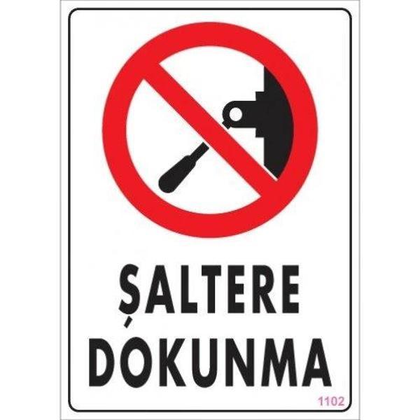 Pvc Levha "Şaltere Dokunma" 25*35 cm - Image 1