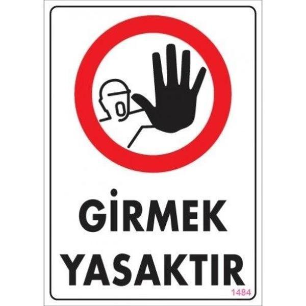 Pvc Levha "Girmek Yasaktır" 25*35 cm - Image 1