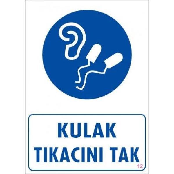 Pvc Levha "Kulak Tıkacını Tak" 25X35 Cm - Image 1
