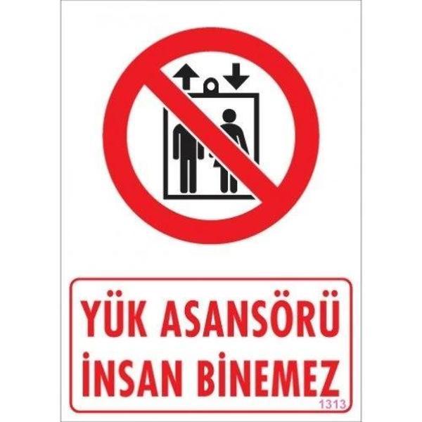 Pvc Levha "Yük Asansörü İnsan Binemez" 25*35 cm - Image 1