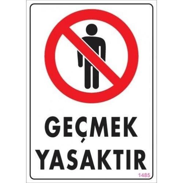 Pvc Levha "Geçmek Yasaktır" 25*35 cm - Image 1