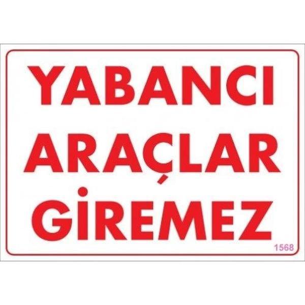Pvc Levha "Yabancı Araçlar Giremez" 25*35 cm - Image 1