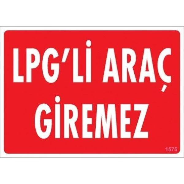 Pvc Levha "LPG li Araç Giremez" 25*35 cm - Image 1