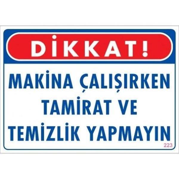 Pvc Levha "Makina Çalışırken Tamirat ve Temizlik Yapmayın" 25X35 Cm - Image 1