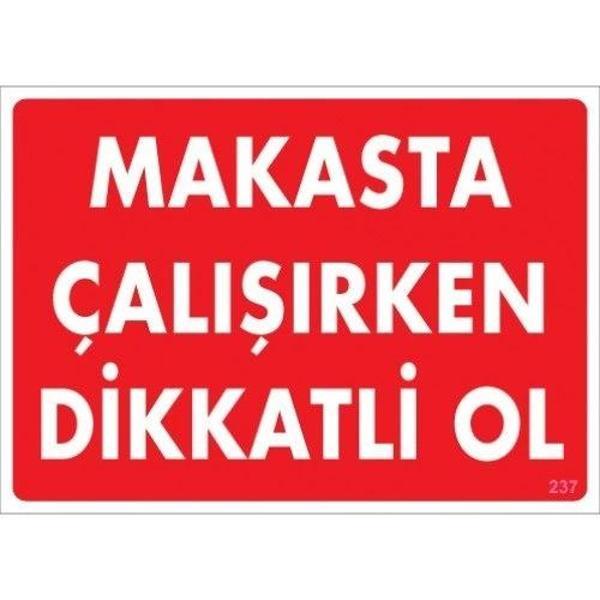 Pvc Levha "Makasta Çalışırken Dikkatli Ol" 25X35 Cm - Image 1
