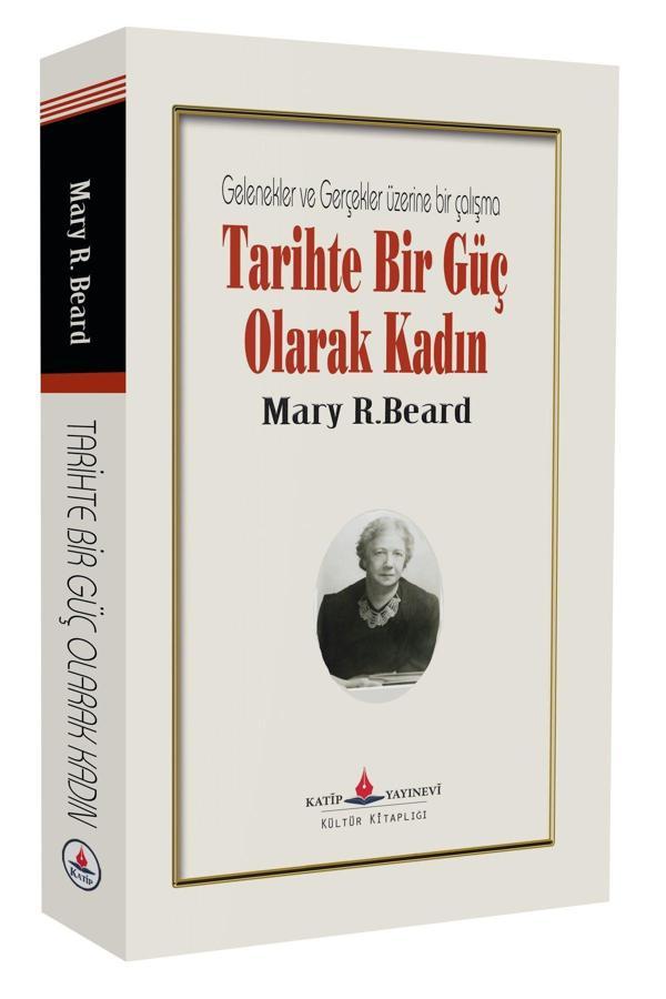 Tarihte Bir Güç Olarak Kadın - Gelenekler Ve Gerçekler Üzerine Bir Çalışma - Katip Yayınevi - Image 1