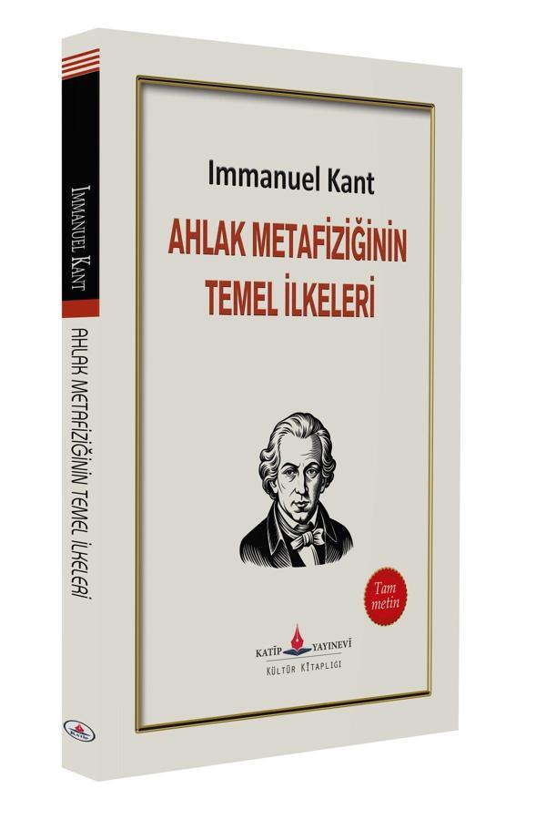 Ahlak Metafiziğinin Temel İlkeleri - Katip Yayınevi - Image 1