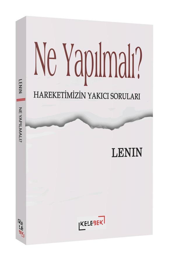 Ne Yapılmalı? Hareketimizin Yakıcı Soruları - Kelebek Yayınları - Image 1