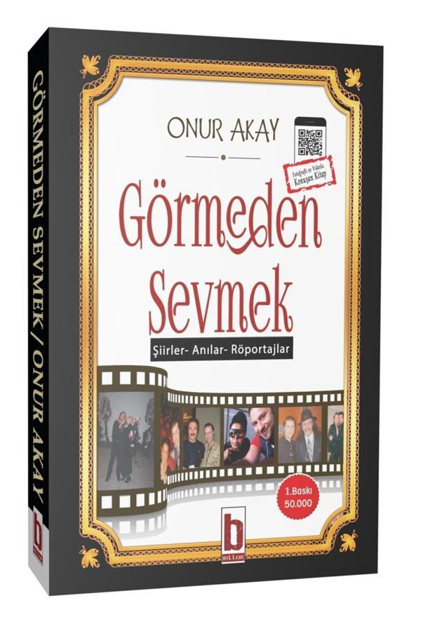 Görmeden Sevmek / Onur Akay / / 9786050607697 - Billur - Image 1