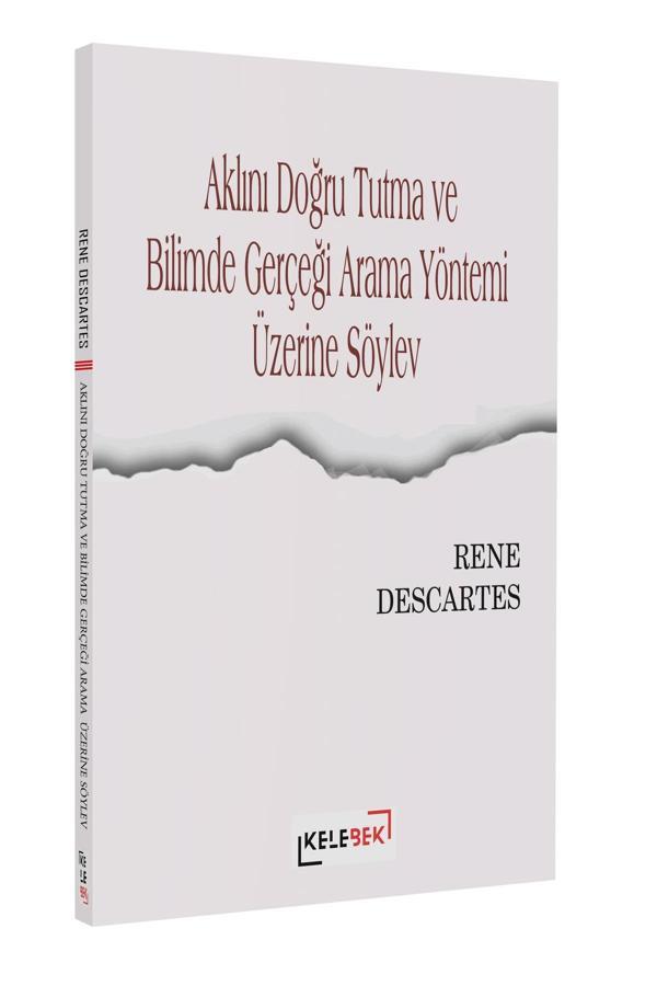Aklını Doğru Tutma Ve Bilimde Gerçeği Arama Yöntemi Üzerine Söylev - Kelebek Yayınları - Image 1