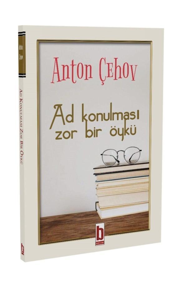 Ad Konuşulması Zor Bir Öykü - Anton Pavloviç Çehov 9786257883887 - Billur - Image 1