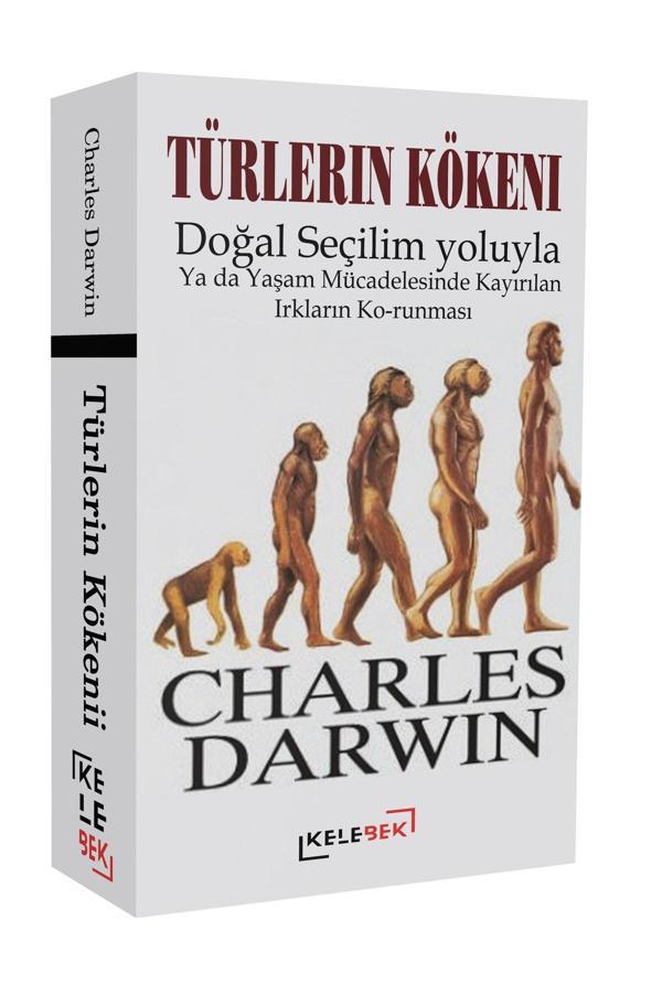 Türlerin Kökeni Doğal Seçilim Yoluyla Ya Da Yaşam Mücadelesinde Kayırılan Irkların Korunması - Kelebek Yayınları - Image 1