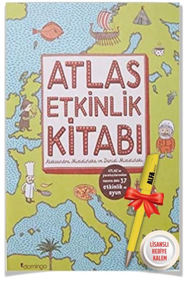 Atlas Etkinlik Kitabı (Aleksandra Mizielinska & Daniel Mizielinski) + Alfa Moda Lisanslı Kalem - Domingo Yayınevi - Image 1