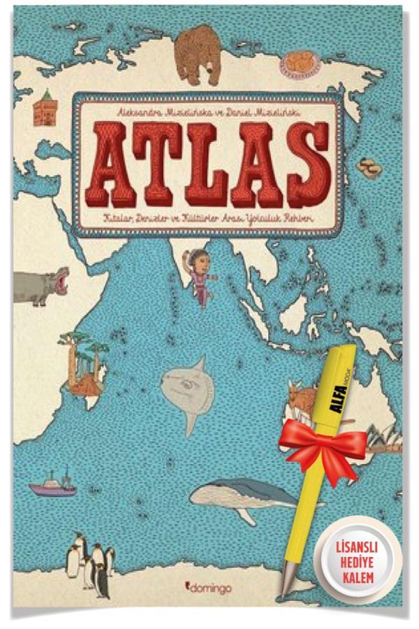 Atlas (Ciltli) Kıtalar Denizler Ve (Aleksandra Mizielinska & Daniel Mizielinski) + Alfa Moda Kalem - Domingo Yayınevi - Image 1