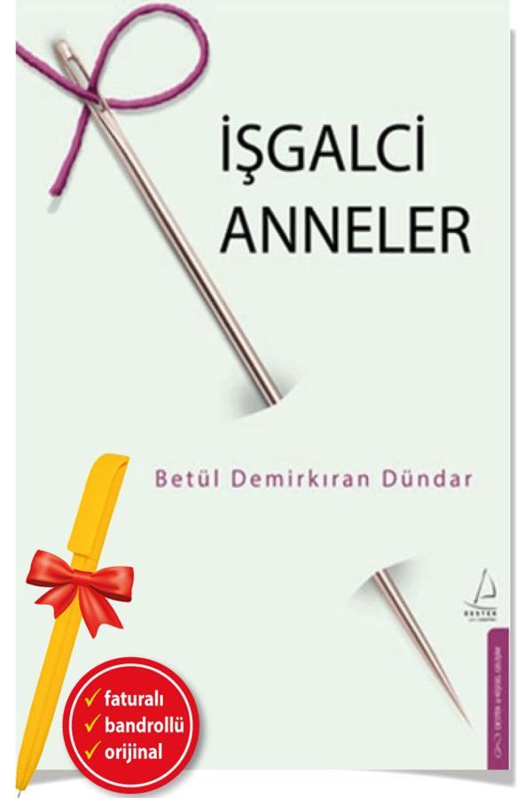 Alfa Kalem + İşgalci Anneler (Betül Demirkıran Dündar) Destek Kitap Yeni Kişisel Gelişim - Destek Yayınları - Image 1