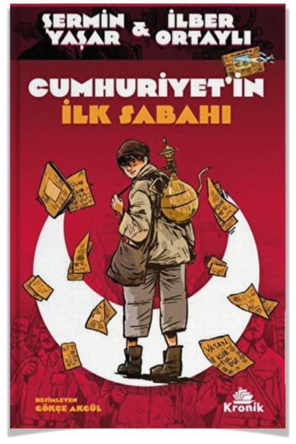 Cumhuriyet’İn Ilk Sabahı (Şermin Yaşar & Ilber Ortaylı) - - Kronik Kitap - Image 1