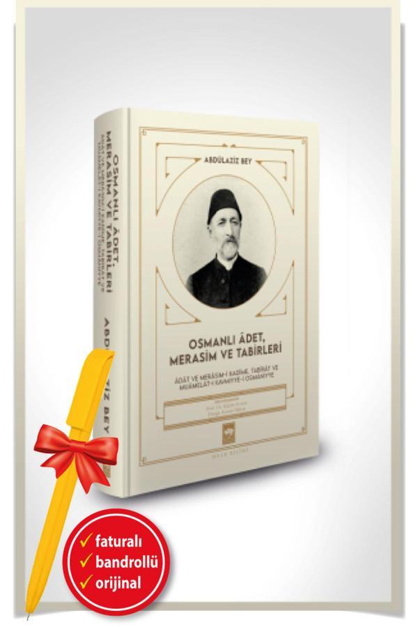 Alfa Kalem + Osmanlı Adet, Merasim Ve Tabirleri (Ciltli)(Abdülaziz Bey)-Yeni-Tarih-Ötüken Kitap - Ötüken Neşriyat - Image 1