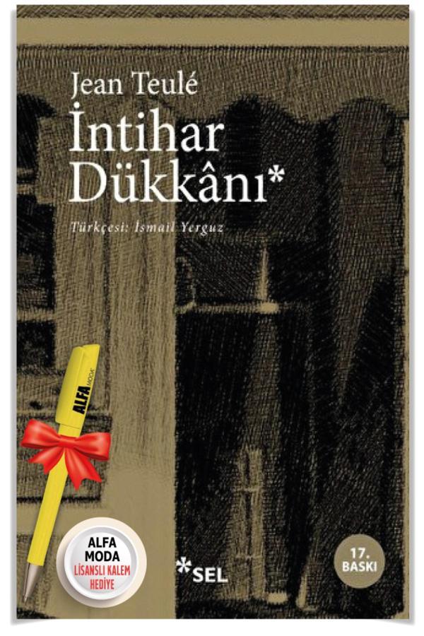 İntihar Dükkanı (Jean Teule) + Alfa Moda Lisanslı Kalem Hediye -Jean Teule - Sel Yayıncılık - Image 1