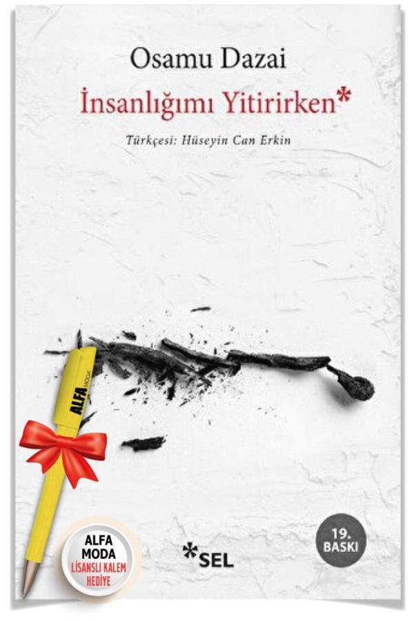İnsanlığımı Yitirirken (Osamu Dazai) + Moda Lisanslı Kalem - Osamu Dazai - Sel Yayıncılık - Image 1