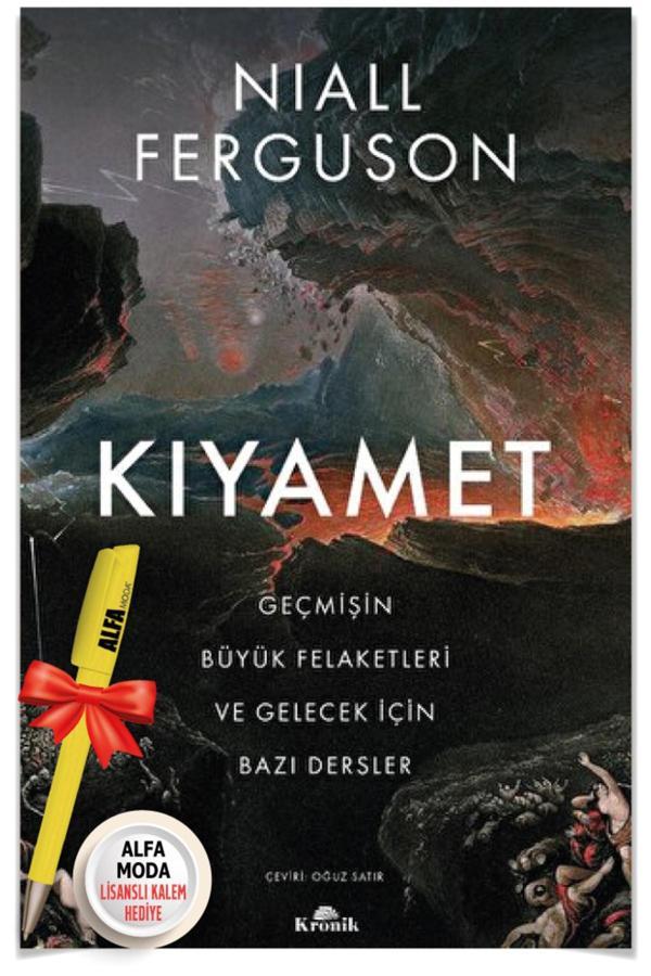 Kıyamet Geçmişin Büyük Felaketleri Ve Gelecek İçin Bazı Dersler (Niall Ferguson) + Alfa Moda Kalem - Kronik Kitap - Image 1