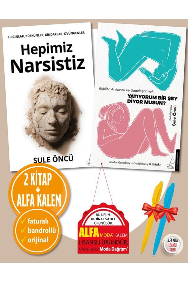 Hepimiz Narsistiz + Yatıyorum Bir Şey Diyor Musun? / Şule Öncü 2 Kitap Set + Alfa Kalem - Destek Ya - Destek Yayınları - Image 1